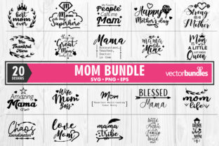 20 Mom Bundle Quote Graphics