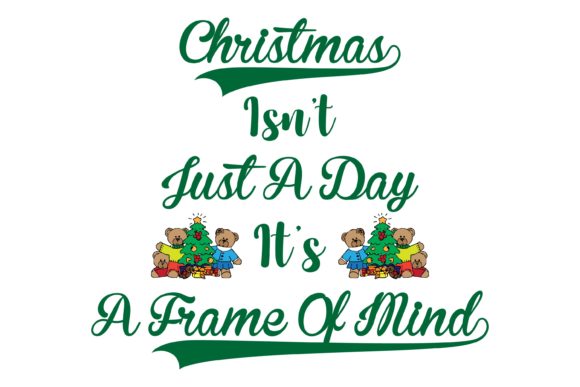 Christmas Isn't a Day Quote Christmas Graphics