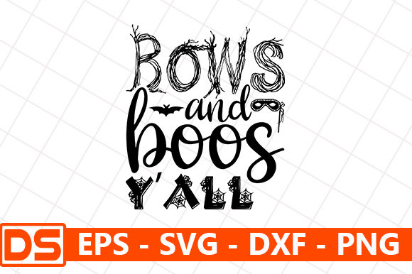 Halloween Quote Design, Bows and Boos Y all