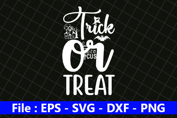Halloween Quote Design, Trick or Treat