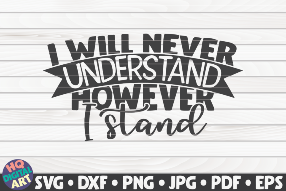 I Will Never Understand BLM Quote Graphics and Crafts