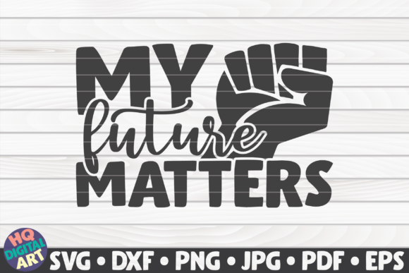 My Future Matters BLM Quote