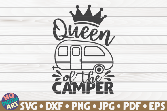 Queen of the Camper Camping Quote: Graphics and Crafts