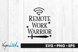 Remote Work Warrior Quote: Graphics and Crafts