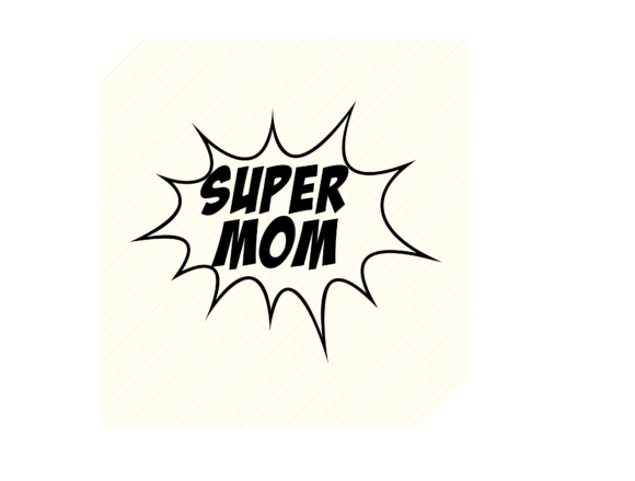 Supermom Quote Graphic: Graphics and Crafts with Heart