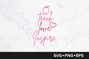 Teach Love Inspire Quote
