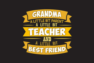 Teacher Quote Grandma Graphics and Crafts