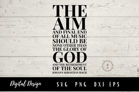 The Aim of Music Bach Quote: Graphics and Crafts