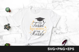 The Tassel Worth the Hassle Quote: Graphics and Crafts with Purpose